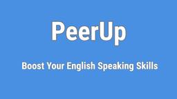 How to Use PeerUp: Boost Your English Speaking Skills