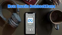 Meta presenta NotebookLlama: Un'alternativa open source a NotebookLM di Google