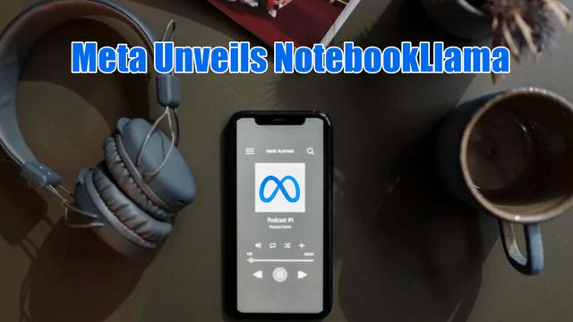 Meta NotebookLlama'yı Tanıttı: Google'ın NotebookLM'sine Açık Kaynak Alternatif