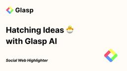 Glasp Review: Revolutionize Web Highlighting & Learning