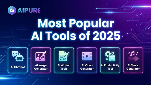 2025'in En Popüler Yapay Zeka Araçları | AIPURE Tarafından 2026 Güncellemesi
