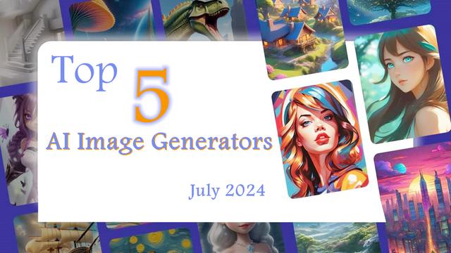 Top 5 AI Image Generators for Content Creators in July 2024