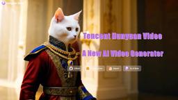 Tencent Hunyuan Video Launched: A New AI Video Generator