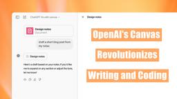 OpenAI 的 ChatGPT 4o with Canvas 革新写作和编程