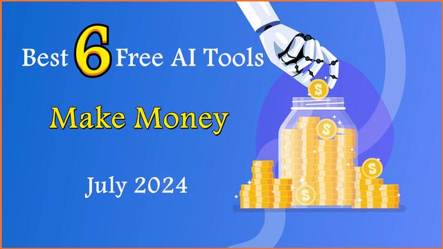 6 Alat AI Gratis Terbaik untuk Menghasilkan Uang pada Juli 2024