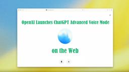 OpenAI 在网页端推出 ChatGPT Advanced Voice Mode