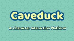 Caveduck 评测：AI角色互动平台 | 指南