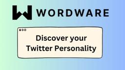 Twitter Personality - AI Agent by Wordware: デジタルな自己を明らかにする