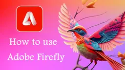 Comment utiliser Adobe Firefly : Tutoriel complet pour débutants