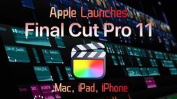 Apple Ra Mắt Final Cut Pro 11: Chỉnh Sửa Video Bằng AI cho Mac, iPad và iPhone