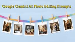 Prompts de retouche photo Google Gemini AI 2025 : Les 6 principaux prompts de génération d'images IA tendance que vous devez essayer
