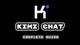 如何使用Kimi Chat：释放AI力量 | 完整指南