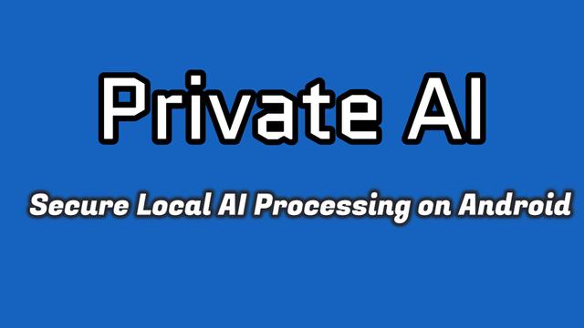 Private AI 리뷰: 안드로이드에서의 안전한 로컬 AI 처리