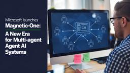 Microsoft Launches Magnetic-One: A New Era for Multi-Agent AI Systems