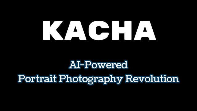 Kacha Review: AI-Powered Portrait Photography Revolution