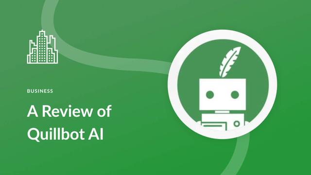 QuillBot Review: AI Writing Assistant for Better Content