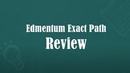 Edmentum Exact Path Review: Personalized K-12 Learning