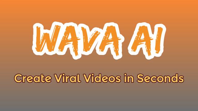 How to Use Wava AI: Create Viral Videos in Seconds