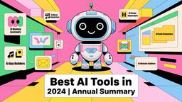 Best AI Tools 2024 | Annual Summary