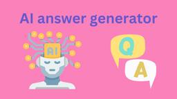 AI Answer Generator Review: Revolutionizing Information Access