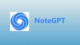 NoteGPT Review: AI-Powered Learning & Productivity Tool