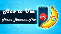 How to Use Nano Banana Pro Free in 2025 — Complete Guide (Step-by-Step)