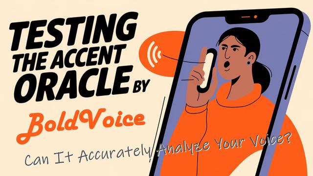 BoldVoice의 Accent Oracle 테스트하기: 당신의 목소리를 정확하게 분석할 수 있을까요?