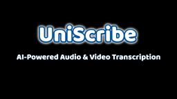 UniScribe Review: AI-Powered Audio & Video Transcription