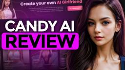 Candy.ai Review: AI Companions Revolutionizing Digital Interactions