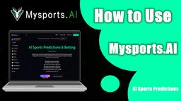 How to Use Mysports.AI for AI Sports Predictions 2025 | A Step-by-Step Guide
