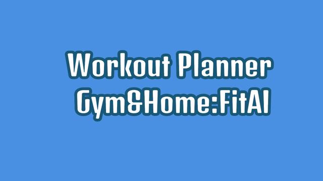 Workout Planner Gym&Home:FitAI Nasıl Kullanılır | Kapsamlı Rehber