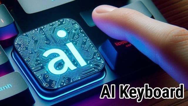 AI Keyboard评测：革新数字通讯方式