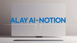 Alaya AI vs Notion: Nischenspezifische Daten vs. All-in-One-Organisation