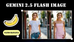 Nano Banana (Gemini 2.5 Flash Image) 正式發布 – Google 最佳 AI 圖像編輯器在此