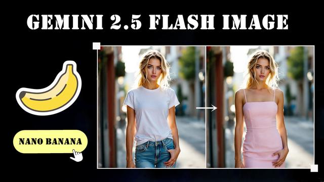 Nano Banana (Gemini 2.5 Flash Image) 正式發布 – Google 最佳 AI 圖像編輯器在此