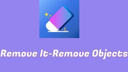 How to Use Remove It-Remove Objects: AI Photo Editing Guide