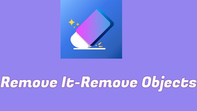 Remove It-Remove Objects Nasıl Kullanılır: Yapay Zeka Fotoğraf Düzenleme Rehberi