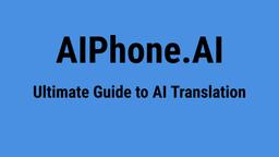 AIPhone.AI Review: Revolutionizing Global Communication