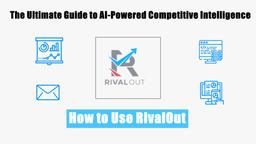 How to Use RivalOut for Competitive Intelligence in 2025: Step-by-Step Guide