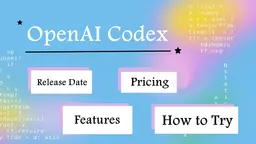 OpenAI Codex: Release Date, Pricing, Features, and How to Try the Leading AI Coding Agent