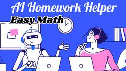 Easy Math: AI Homework Helper Review | Math Made Simple