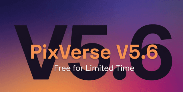 PixVerse V5.6